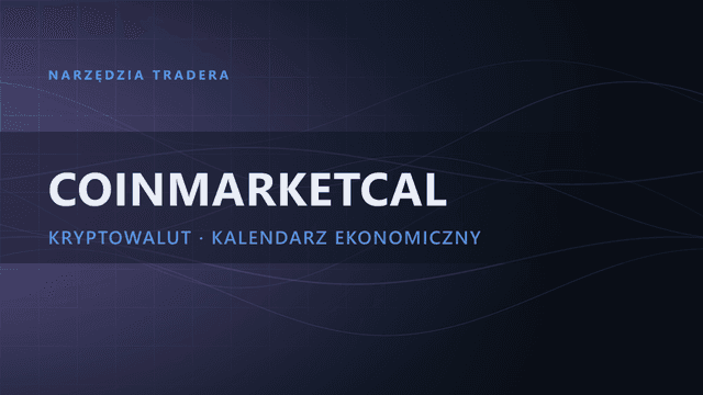 CoinMarketCal: kalendarz ekonomiczny i kryptowalutowy