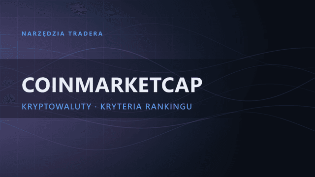 CoinMarketCap: kompletny poradnik