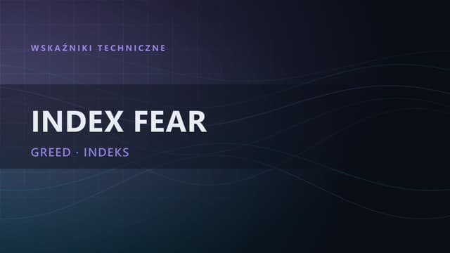 Index Fear and Greed: przydatny czy powierzchowny?!