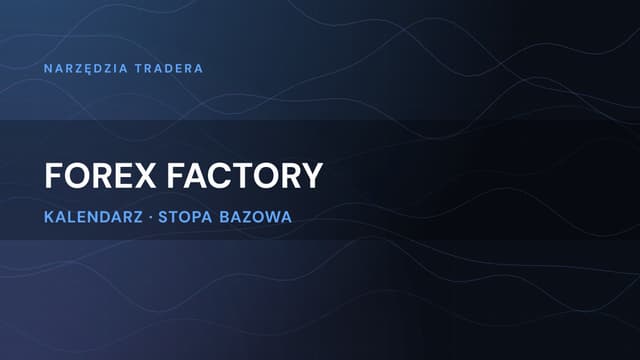 Forex Factory: kompletny poradnik