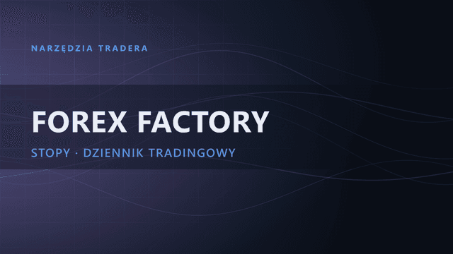 Forex Factory: kompletny poradnik