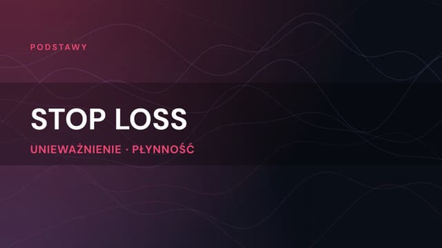 Stop loss: jak ustalić SL