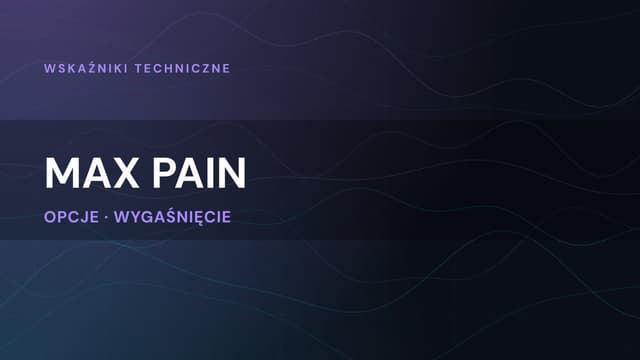 Max Pain Price | kompletny kurs
