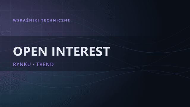 Open Interest: kompletny kurs
