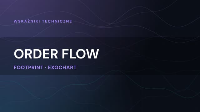 Order Flow: kompletny poradnik