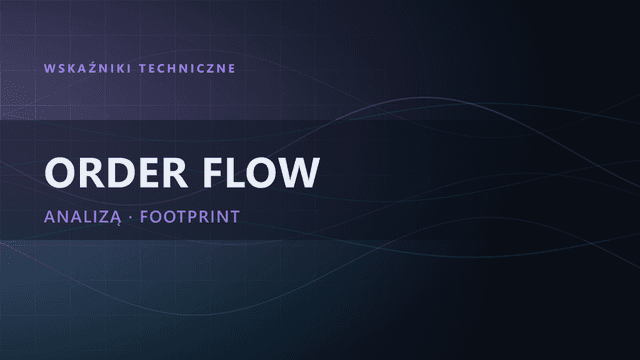 Order Flow: kompletny poradnik