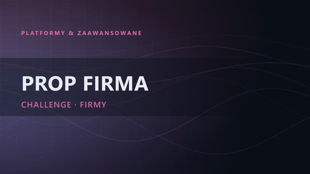 Prop firma: kompletny poradnik 2026 (opinie, podatki)