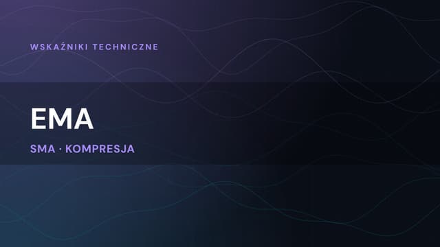 Średnie kroczące (MA i EMA) w tradingu