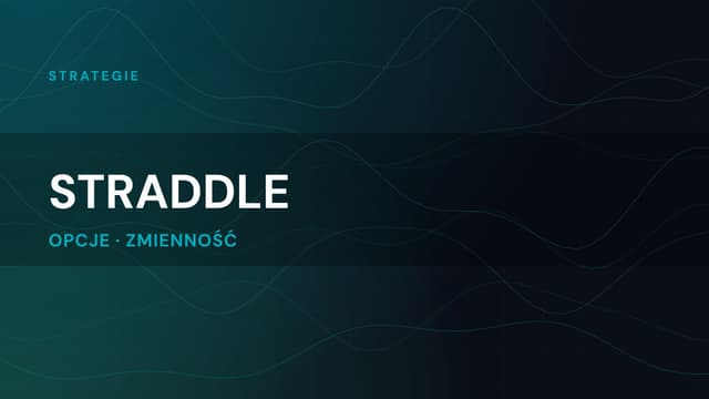 Straddle, czyli jak wygrywać za każdym razem?!