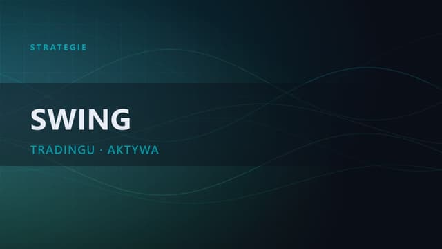 Swing trading: kurs teoretyczny