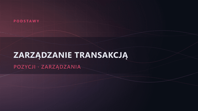 Zarządzanie transakcją: 10 przykazań