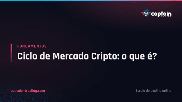 Ciclo de Mercado Cripto: o que é?