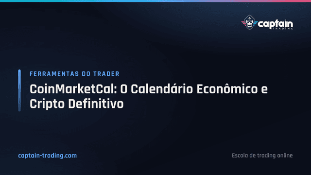 CoinMarketCal: O Calendário Econômico e Cripto Definitivo
