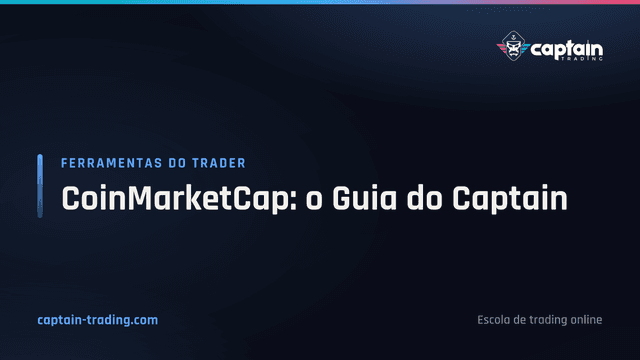 CoinMarketCap: o Guia do Captain