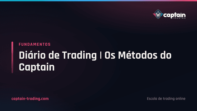 Diário de Trading | Os Métodos do Captain