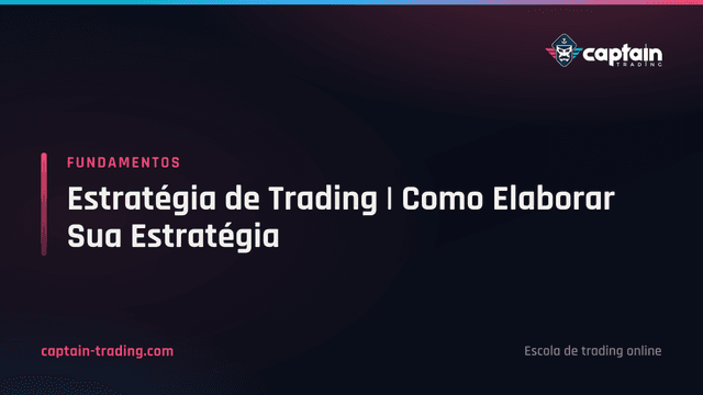 Estratégia de Trading | Como Elaborar Sua Estratégia
