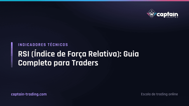 RSI (Índice de Força Relativa): Guia Completo para Traders