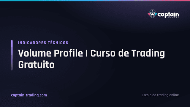 Volume Profile | Curso de Trading Gratuito