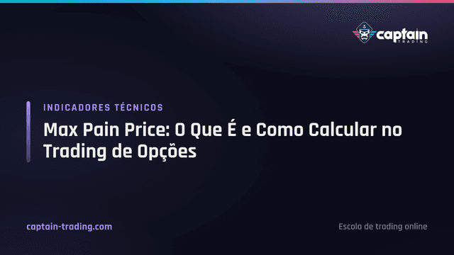 Max Pain Price: O Que É e Como Calcular no Trading de Opções