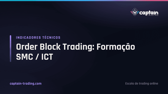 Order Block Trading: Formação SMC / ICT