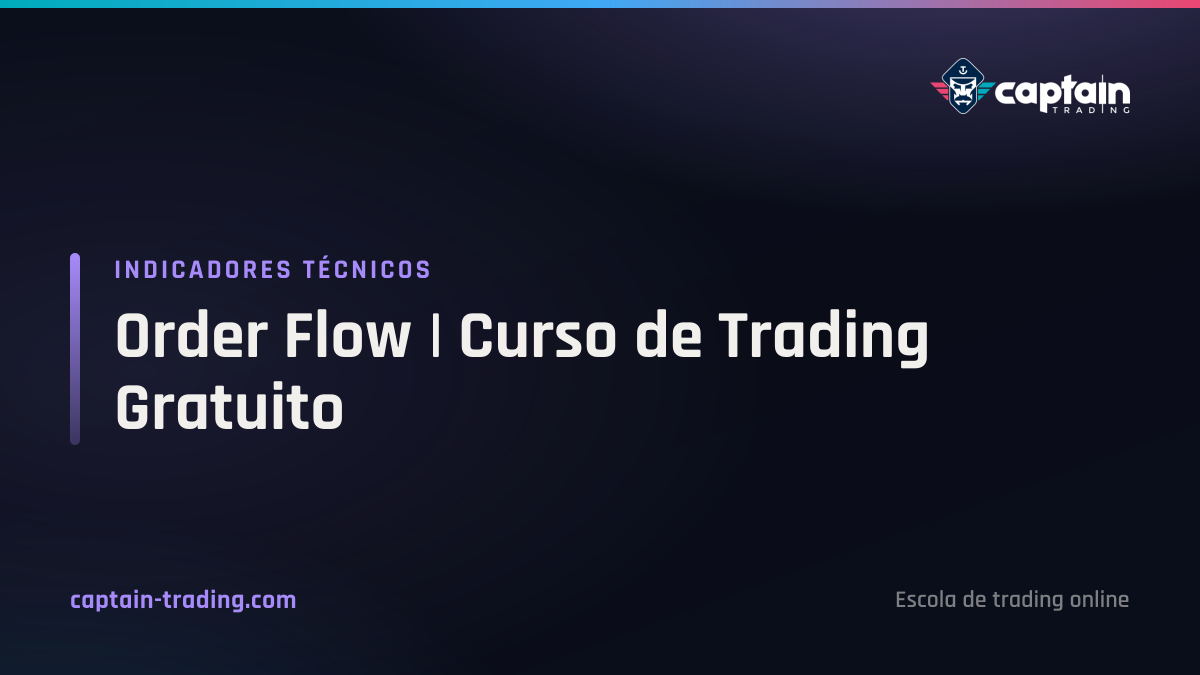 Order Flow | Curso de Trading Gratuito