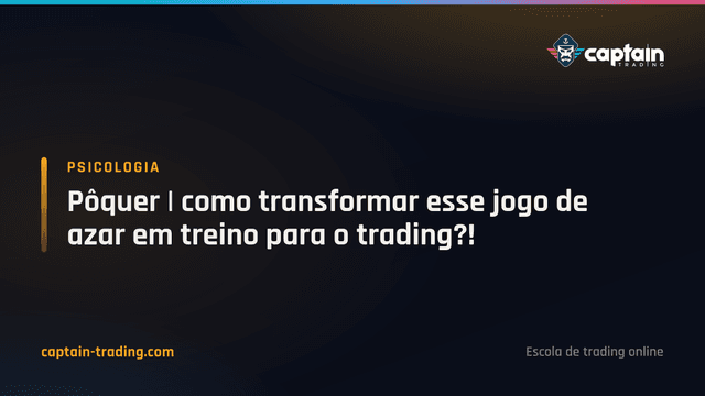 Pôquer e trading: transformar o jogo em treino