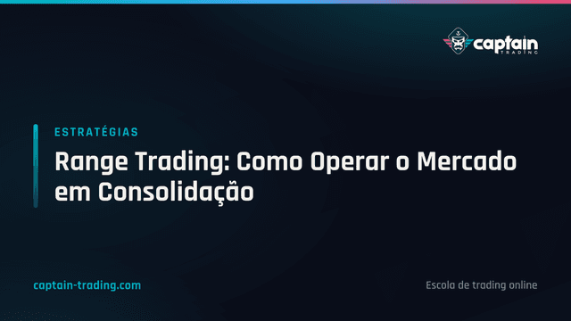 Range Trading: Como Operar o Mercado em Consolidação