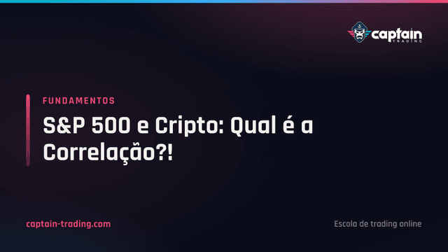 S&P 500 e Cripto: Qual é a Correlação?!