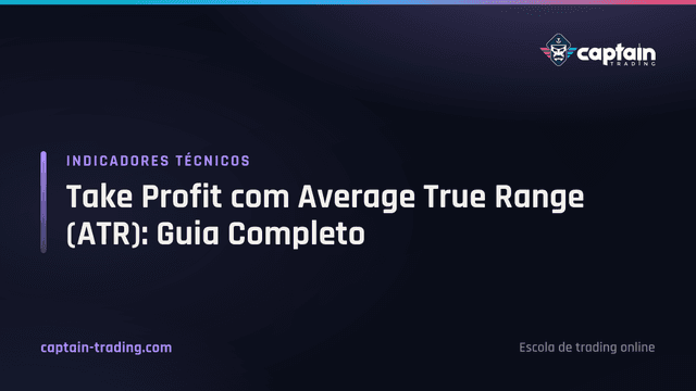 Take Profit com Average True Range (ATR): Guia Completo