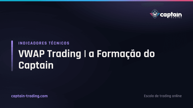 VWAP Trading | a Formação do Captain