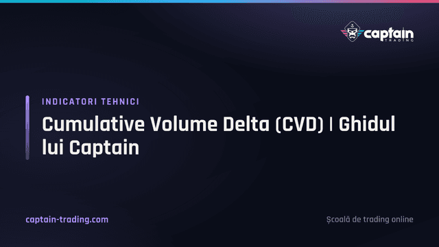 Cumulative Volume Delta (CVD) | Ghidul lui Captain