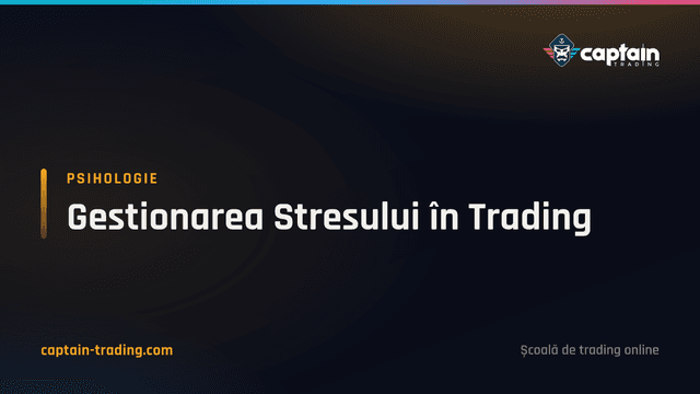 Gestionarea Stresului în Trading