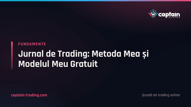 Jurnal de Trading: Metoda Mea și Modelul Meu Gratuit