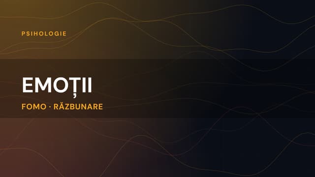 Psihologia Tradingului: Emoții, Greșeli și Mindset