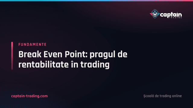 Break Even Point: pragul de rentabilitate în trading