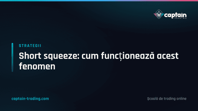 Short squeeze: cum funcționează acest fenomen