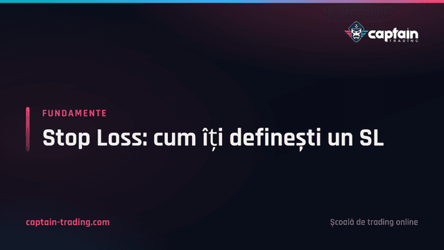 Stop Loss: cum îți definești un SL