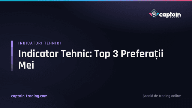 Indicator Tehnic: Top 3 Preferații Mei