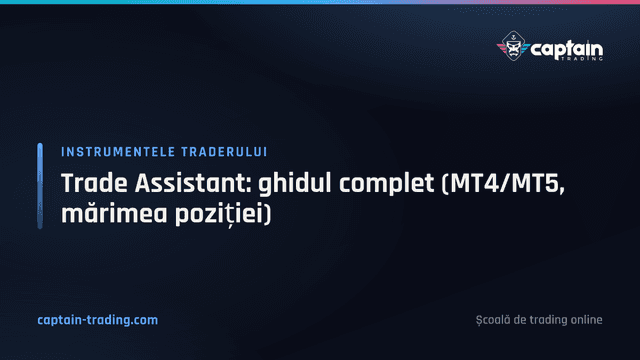 Trade Assistant: ghidul complet (MT4/MT5, mărimea poziției)