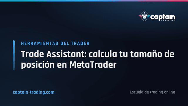 Trade Assistant: calcula tu tamaño de posición en MetaTrader