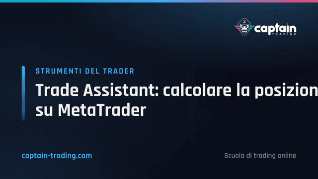 Trade Assistant: calcolare la posizione su MetaTrader
